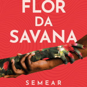 Capa do livro A Flor da Savana — Semear, de Ana Paula Bordin